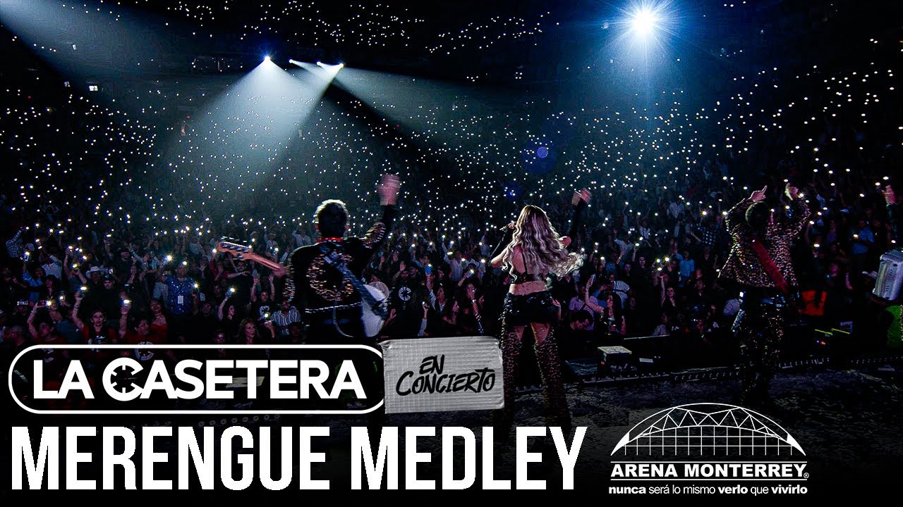 La Casetera - Merengue Medley (EN CONCIERTO) Desde La Arena Monterrey