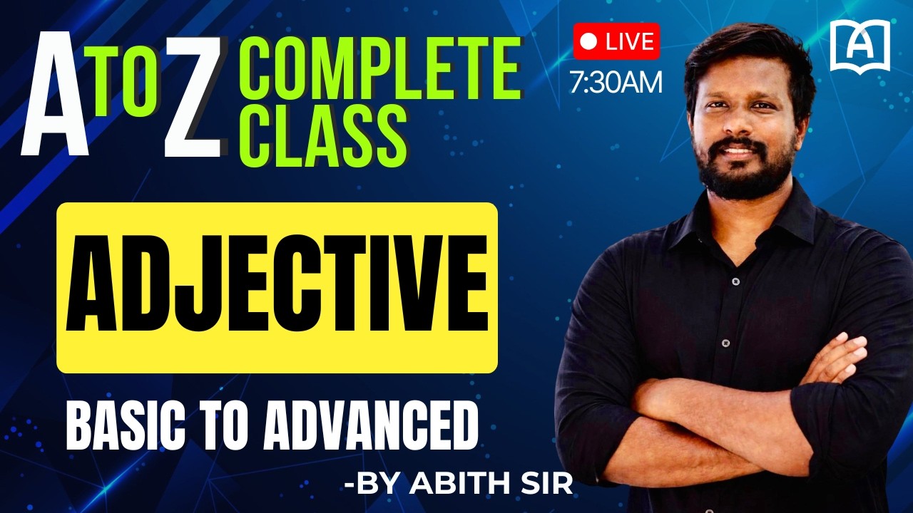ADJECTIVES SIMPLIFIED | FROM BASIC TO ADVANCED | FOR ALL COMPETITIVE EXAMS | BY ABITH SIR #grammar