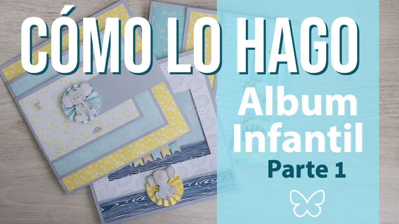 CÓMO LO HAGO: Album Infantil Parte 1