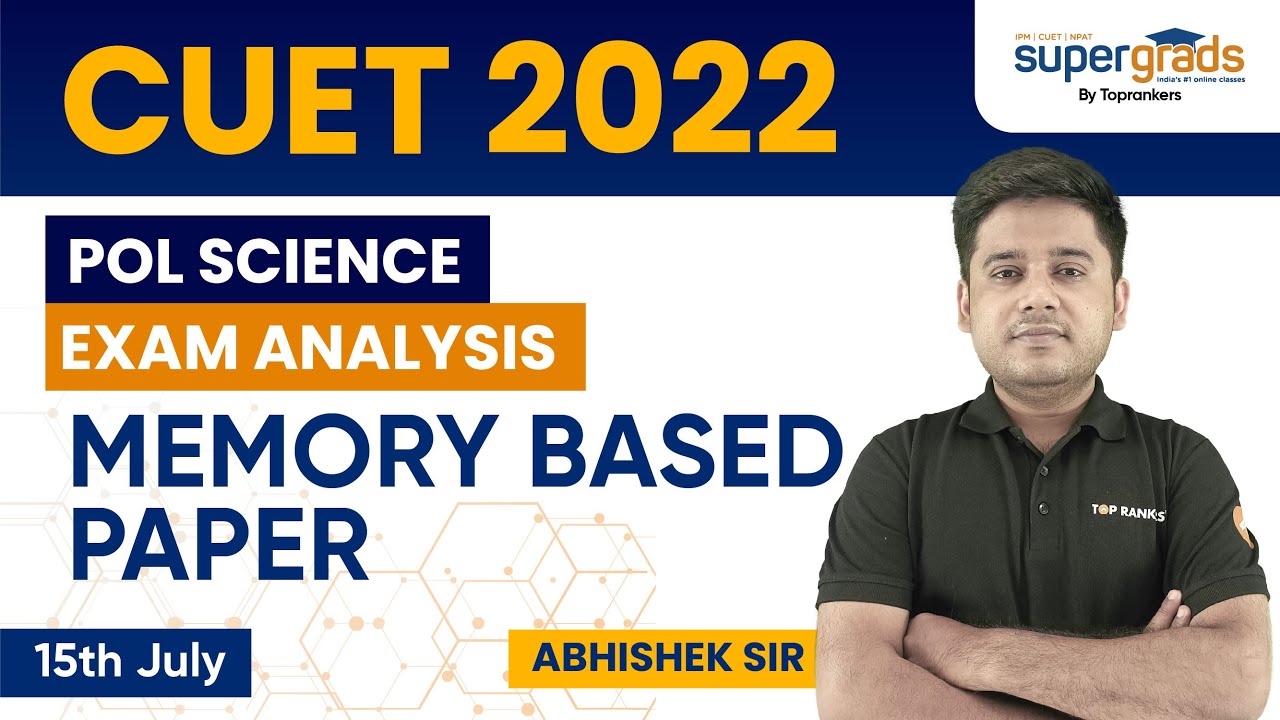 CUET 2022 Live Analysis | CUET 2022 Political Science Paper Analysis | CUET 2022 Difficulty Level
