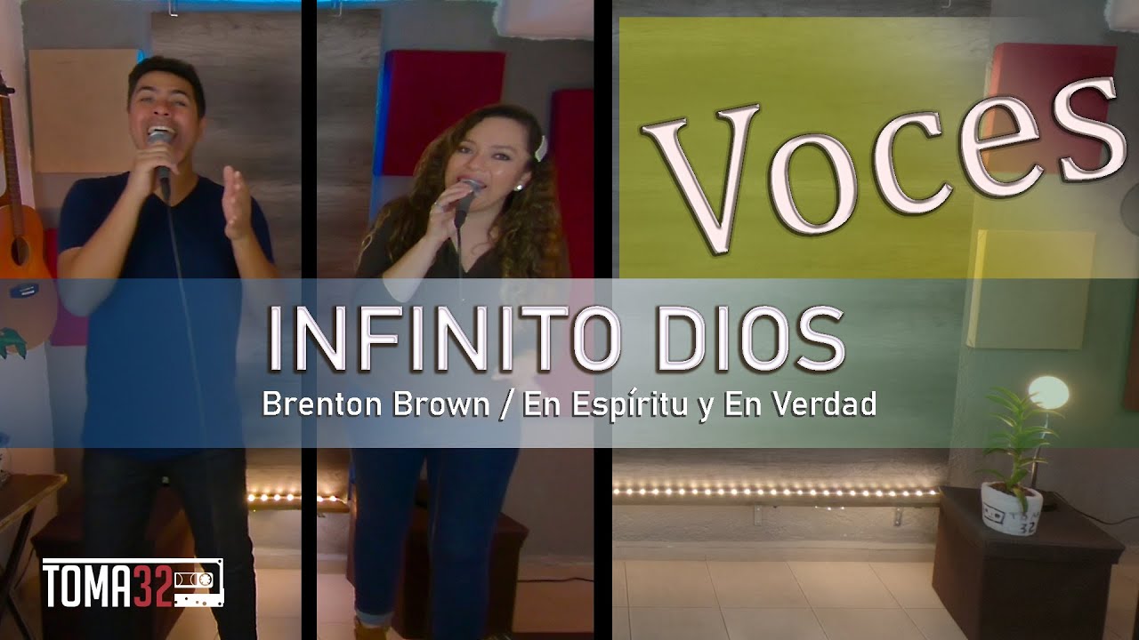 INFINITO DIOS - BRENTON BROWN / EN ESPÍRITU Y EN VERDAD - TUTORIAL (VOCES) TOMA32