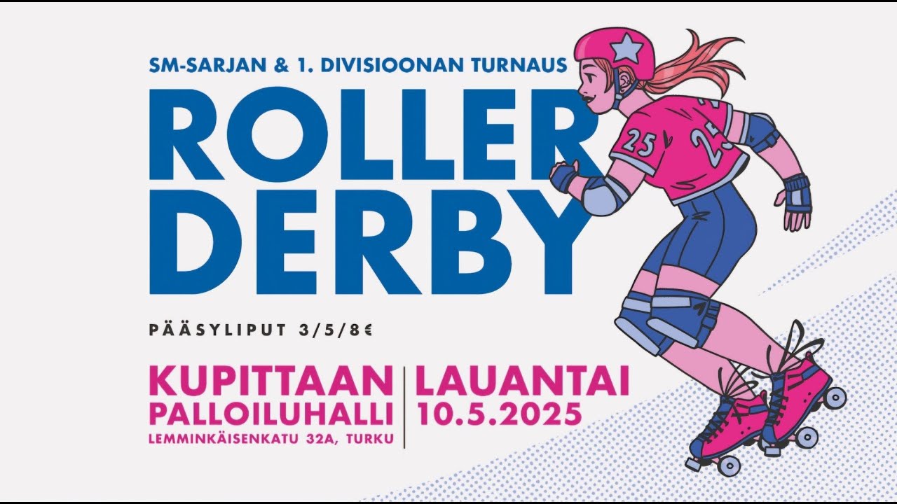 Roller Derby turnaus - SM-Sarja & Divari - Turku 2025-05-10