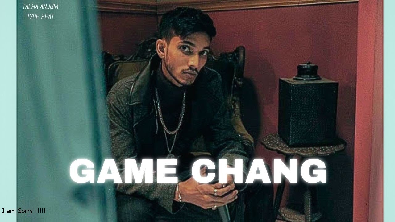 Talha Anjum - GAME CHANG ( Type Beat ) Prod. by Ekrmaha Sajid