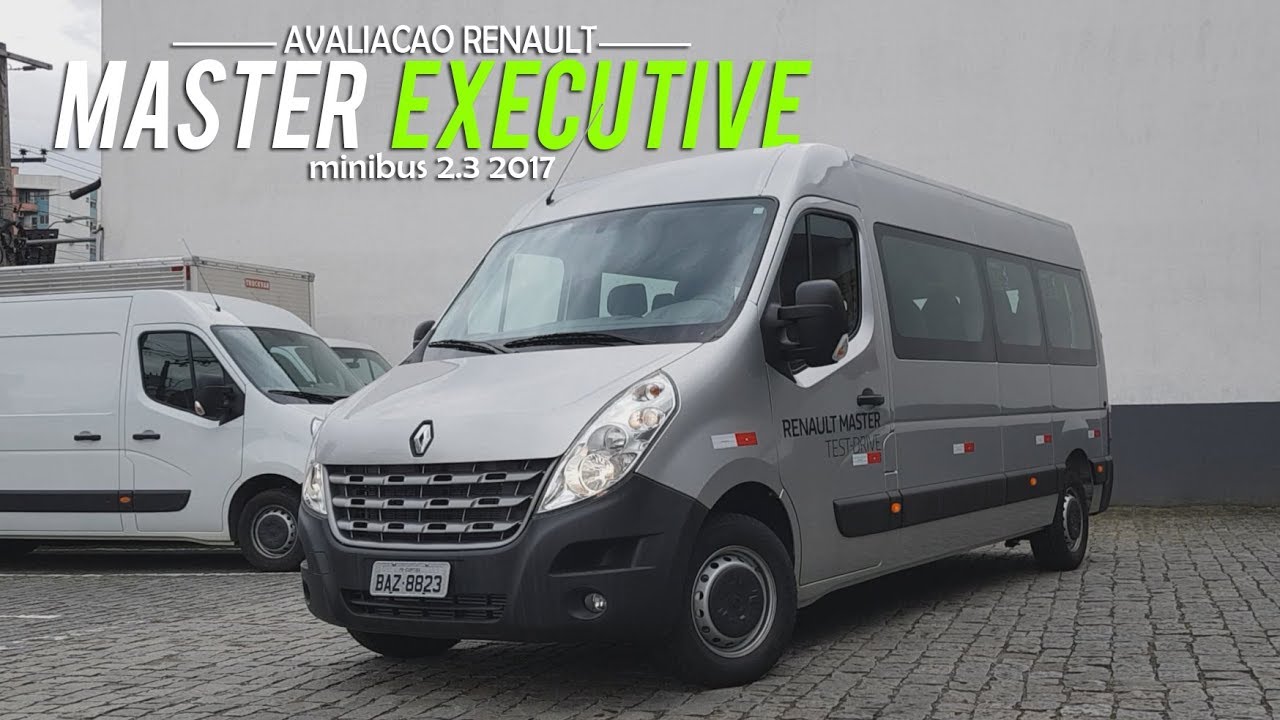 Avaliação | Nova Renault Master Minibus Executive 2.3 dCi 2017 | Curiosidade Automotiva®
