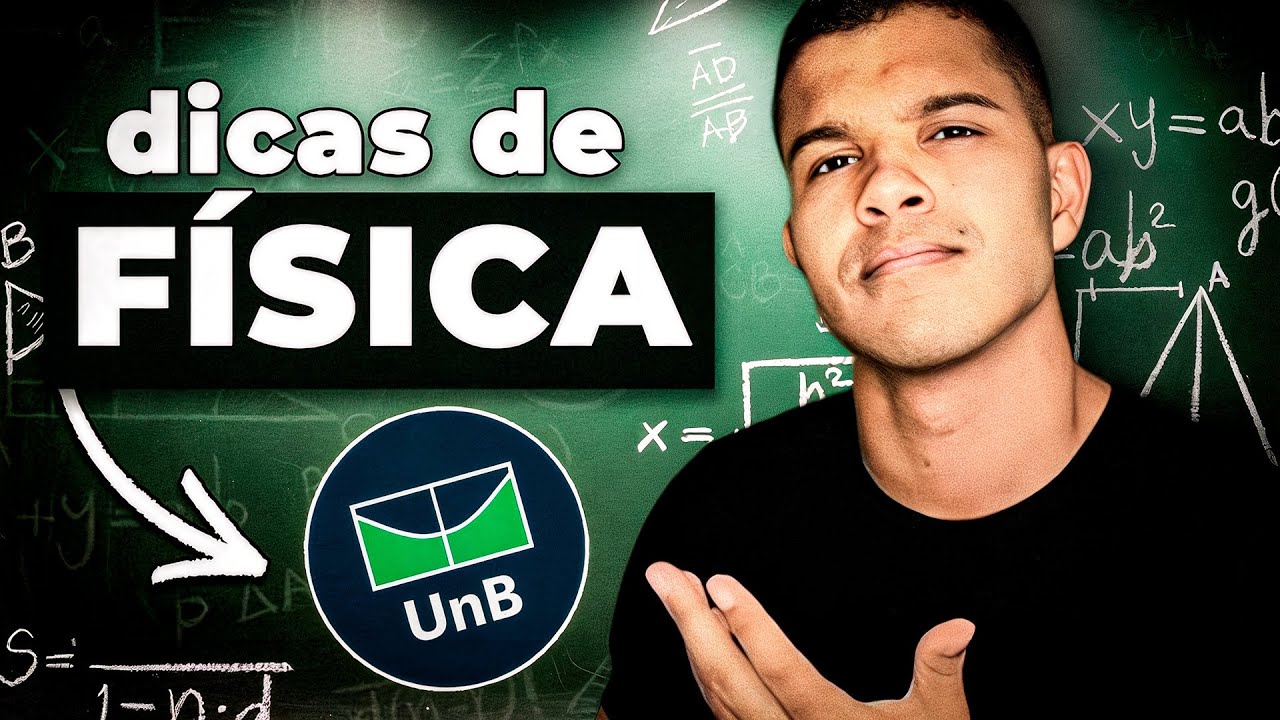 5 dicas de FÍSICA para o VESTIBULAR da UnB!