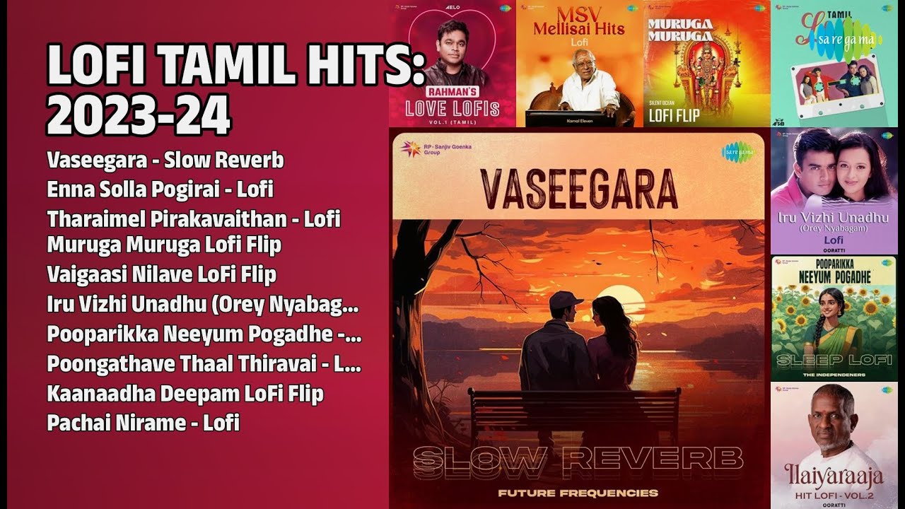 2023-24 Lofi இசை: மனதை மயக்கும் பாடல்கள் | Future Frequencies Songs | Vaseegara  Slow Reverb