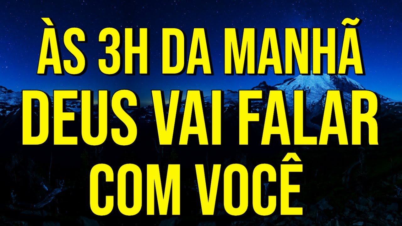 MEDITAÇÃO PARA PEDIR QUE DEUS FALE ÀS 3H DA MANHÃ | Ouça Enquanto Dorme