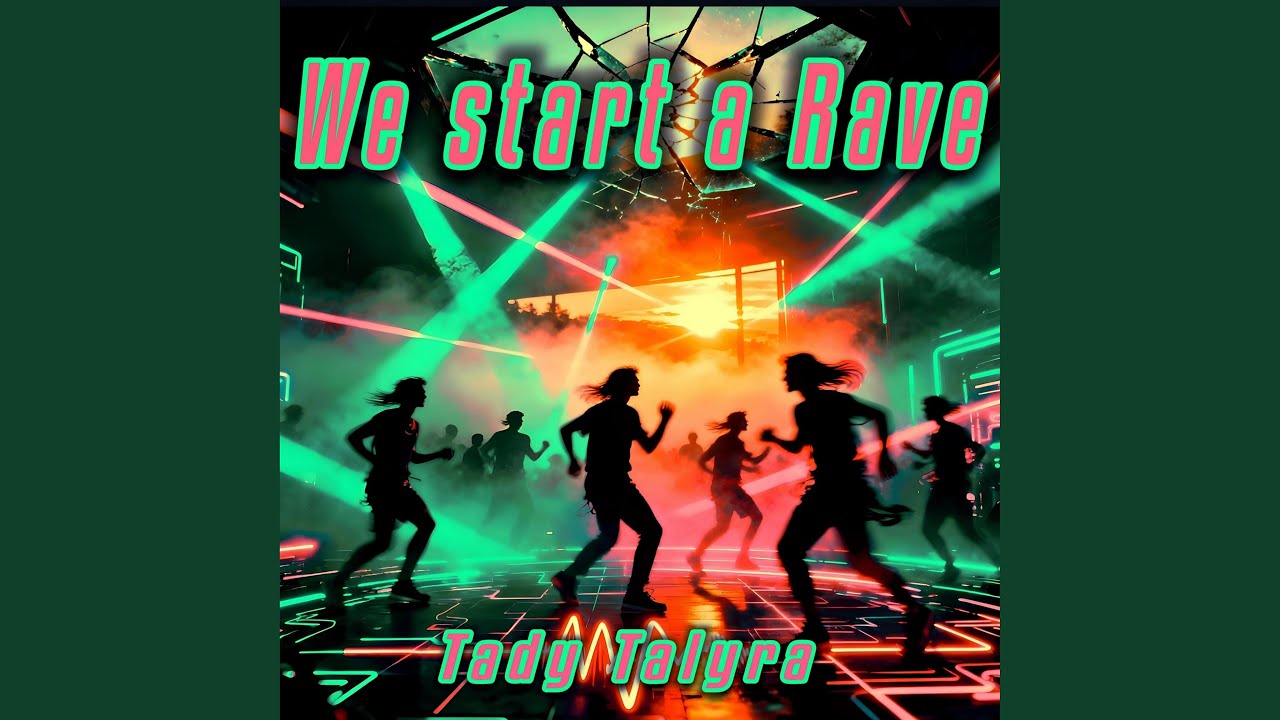 We start a Rave