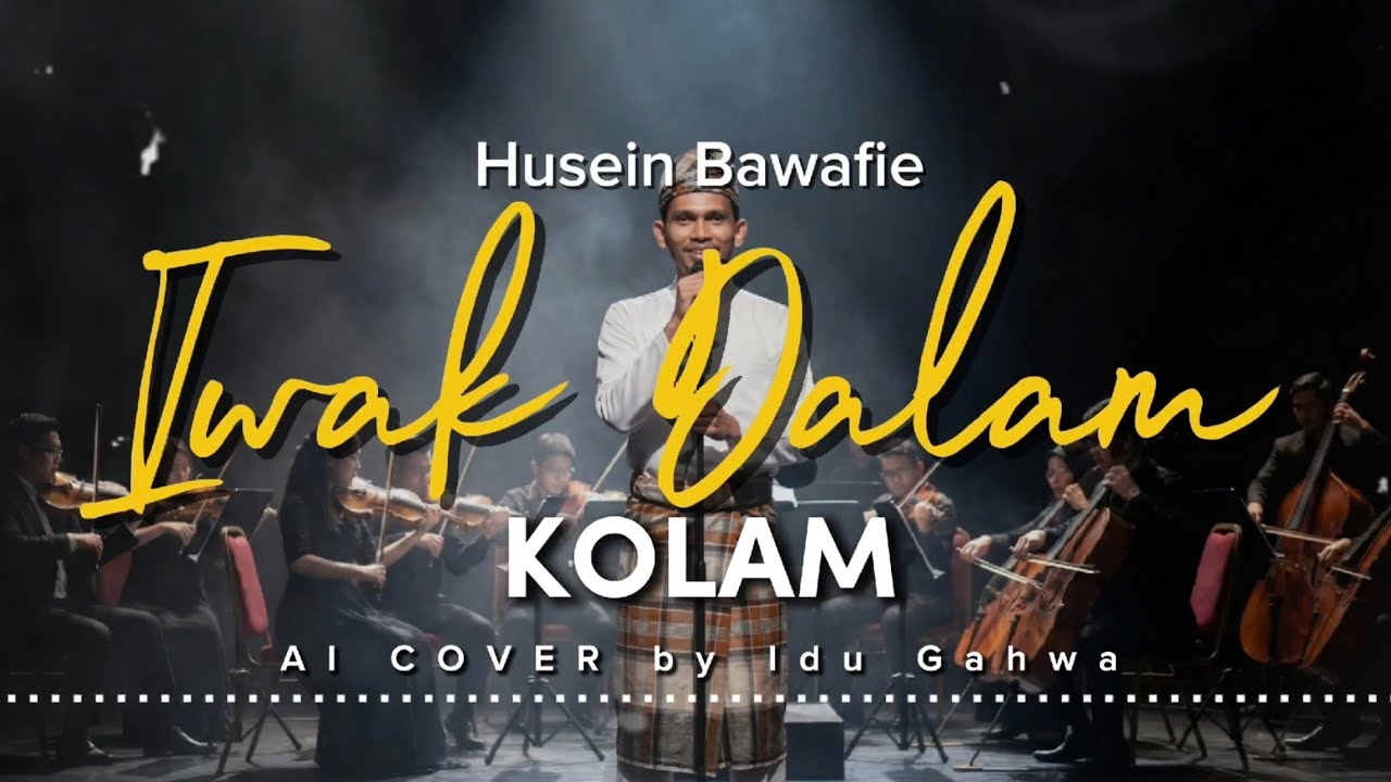 IKAN DALAM KOLAM - HUSEIN BAWAFIE | VERSI BAHASA BANJAR | AUTO SENYUM‼️| AI COVER by Idu Gahwa