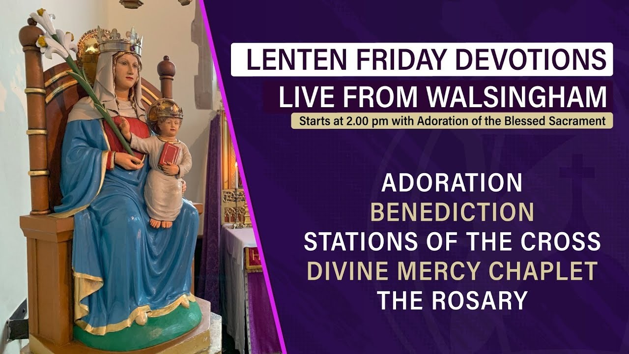 LIVE | Lenten Friday Devotions from Walsingham - 27th February 2026