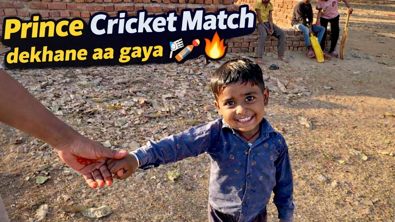 Prince Bhi Aa Gaya Cricket Match Dekhane 🥹 || Maza Aa Gaya Khel Ke 😂