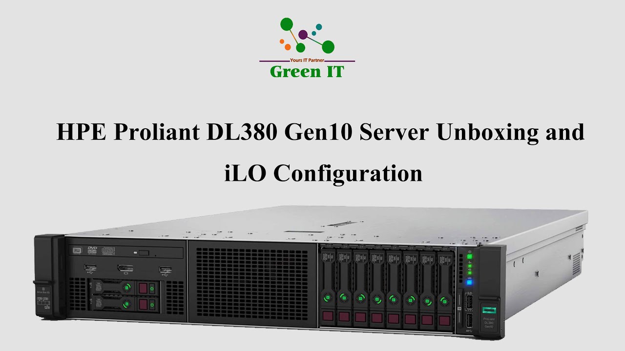 HPE ProLiant DL380 Gen10 Server Unboxing and iLO Configuration
