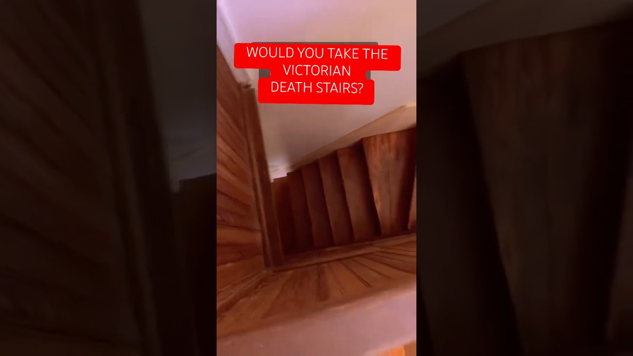 USING THE VICTORIAN DEATH STAIRS IN OUR OLD HOUSE