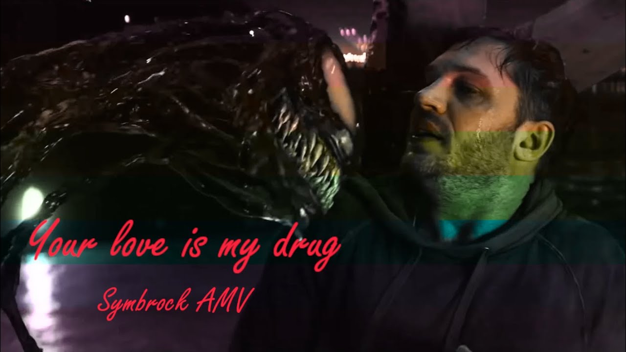 Your Love Is My Drug - Symbrock AMV (Venom x Eddie)