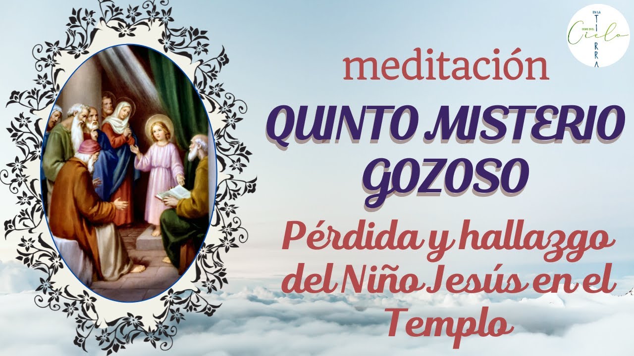 EL HALLAZGO DEL NIÑO JESÚS EN EL TEMPLO #santorosario #misteriosgozosos #meditacion
