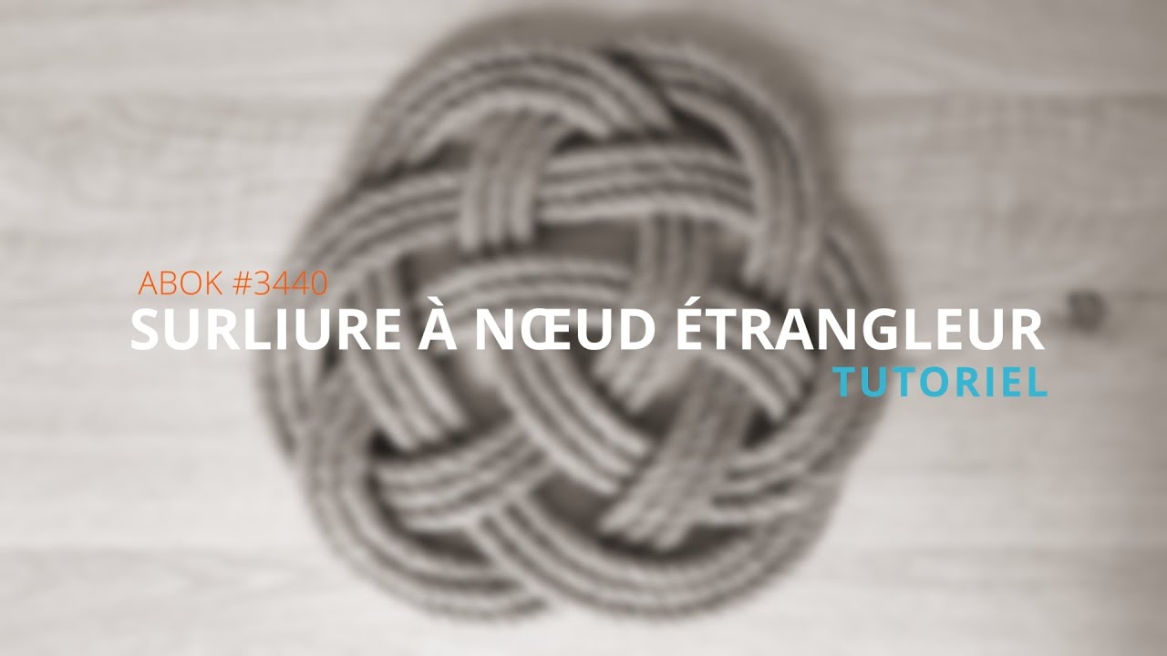 Surliure à nœud étrangleur - ABOK #3440