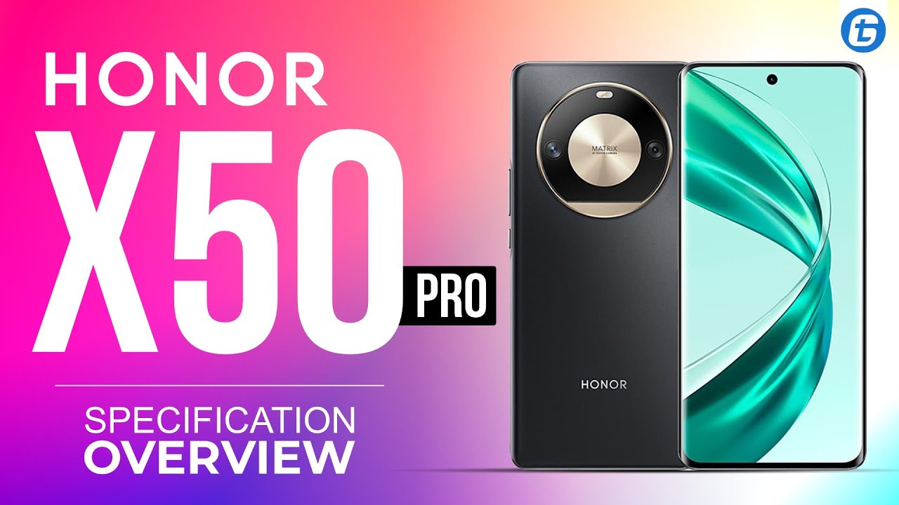 Honor X50 Pro Specification Overview | By @GadgetTech11
