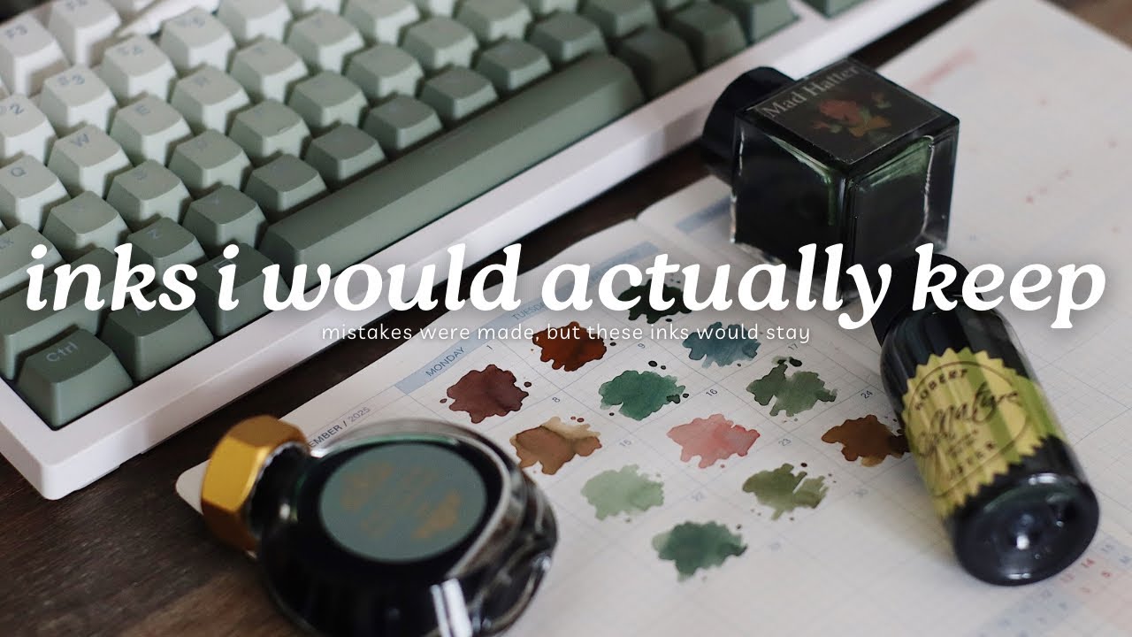 2025 If I Could Restart My Ink Collection