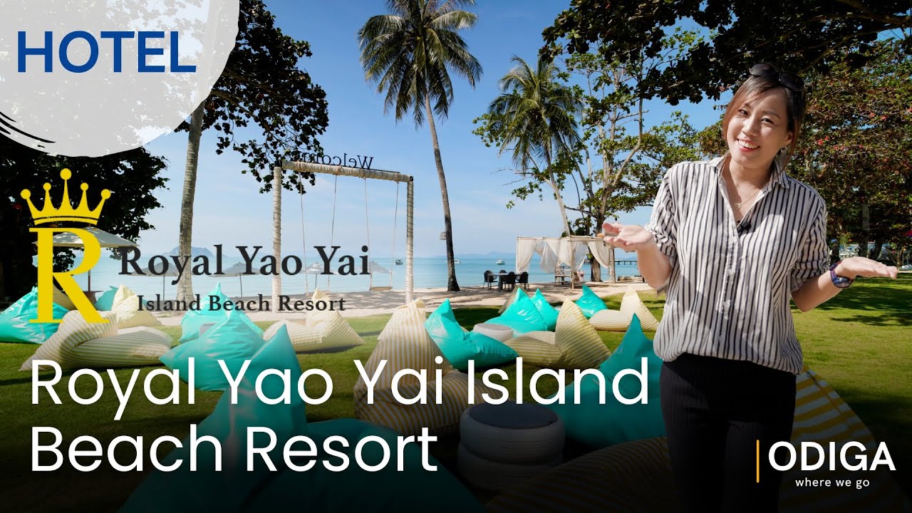 [ODIGA 어디가 : Royal Yao Yai Island Beach Resort] Paradise that can be reached from Phuket & Krabi