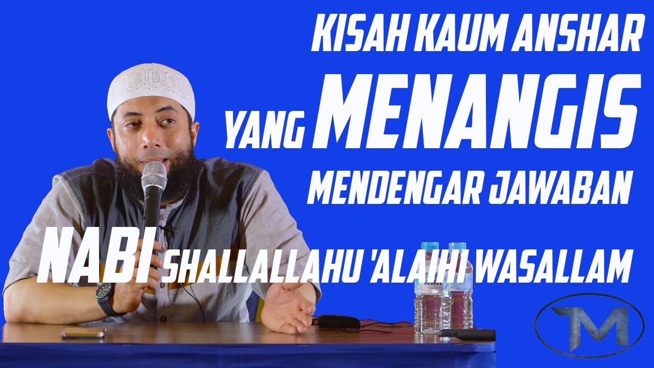 Kisah Kaum Anshar Yang Menangis Mendengar Jawaban Nabi Muhammad SAW | Ustadz Khalid Basalamah
