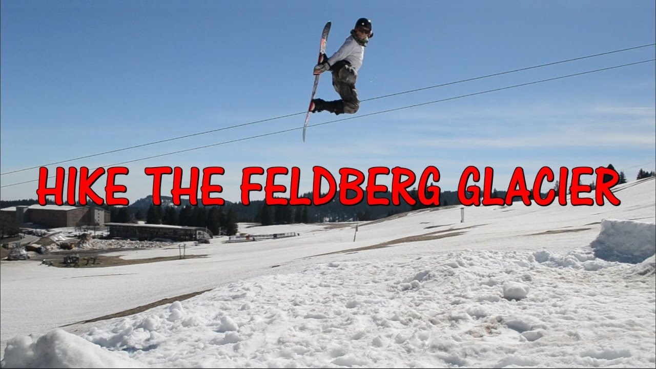 HIKE THE FELDBERG GLACIER