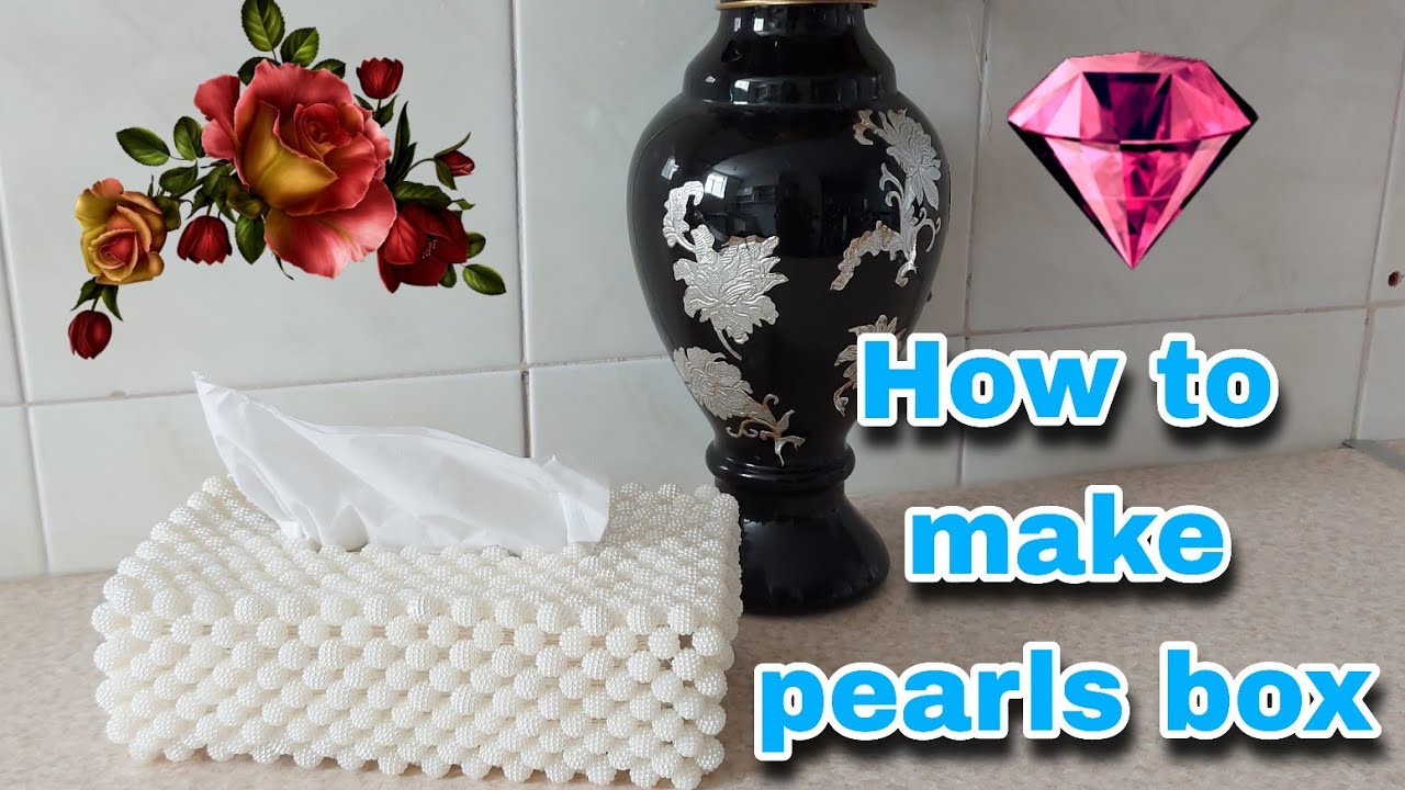 How to make pearls box/آموزش جا دستمال کاغذی/how to make?/pearl