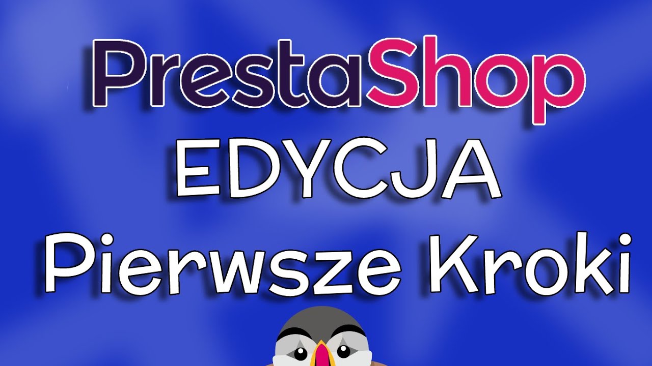 Od czego zacząć edycję wyglądu - Pierwsze kroki PrestaShop 8