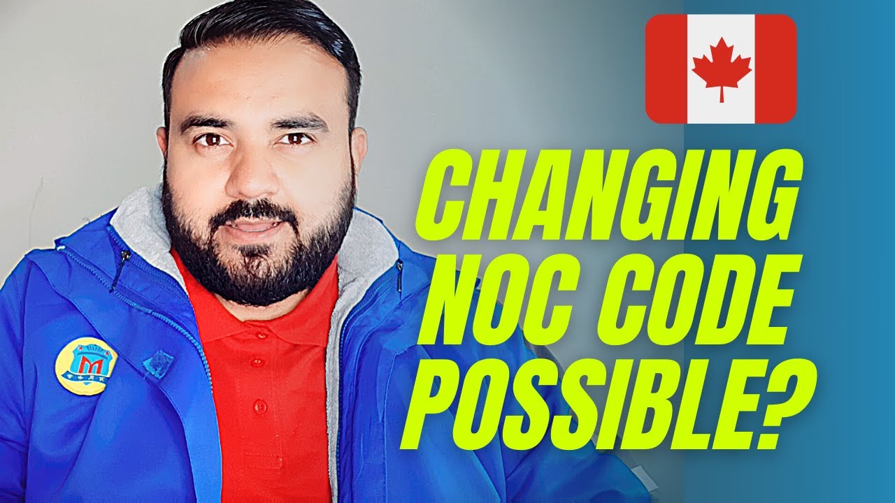Can You Change NOC Code in PNP Program? Canada Immigration 2022