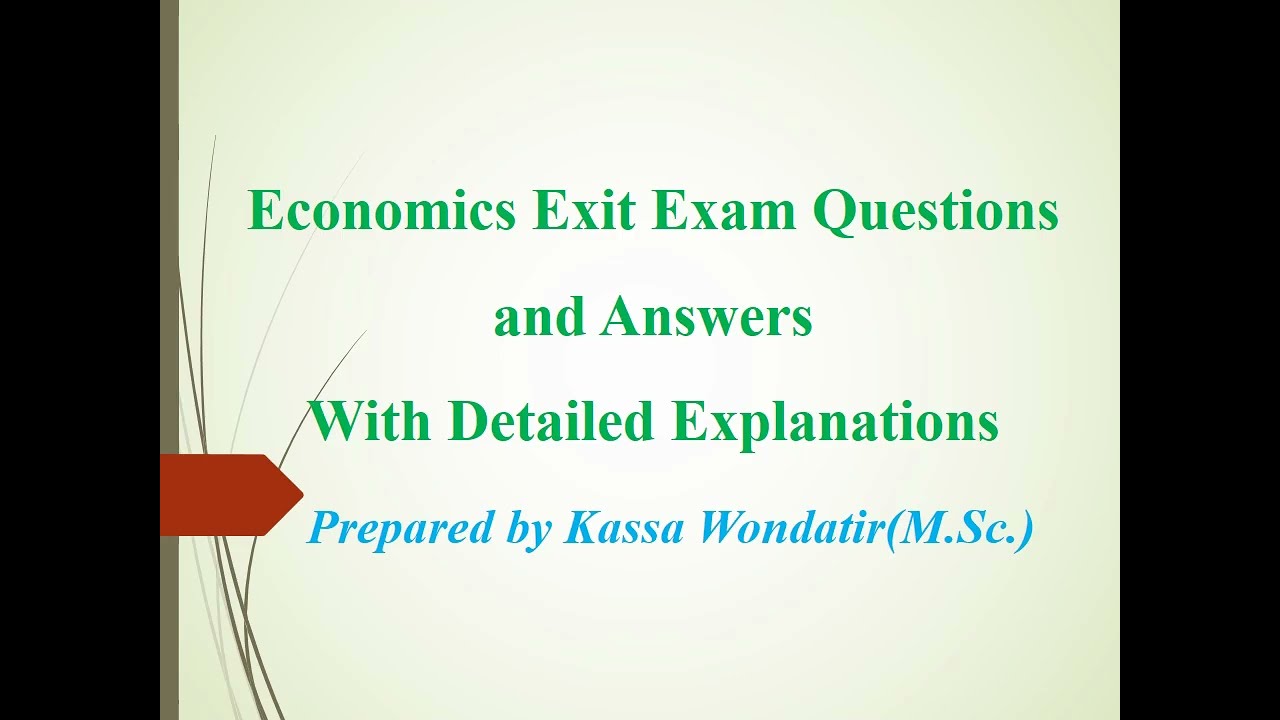Economics Exit Exam Questions and Answers With Detailed Explanations