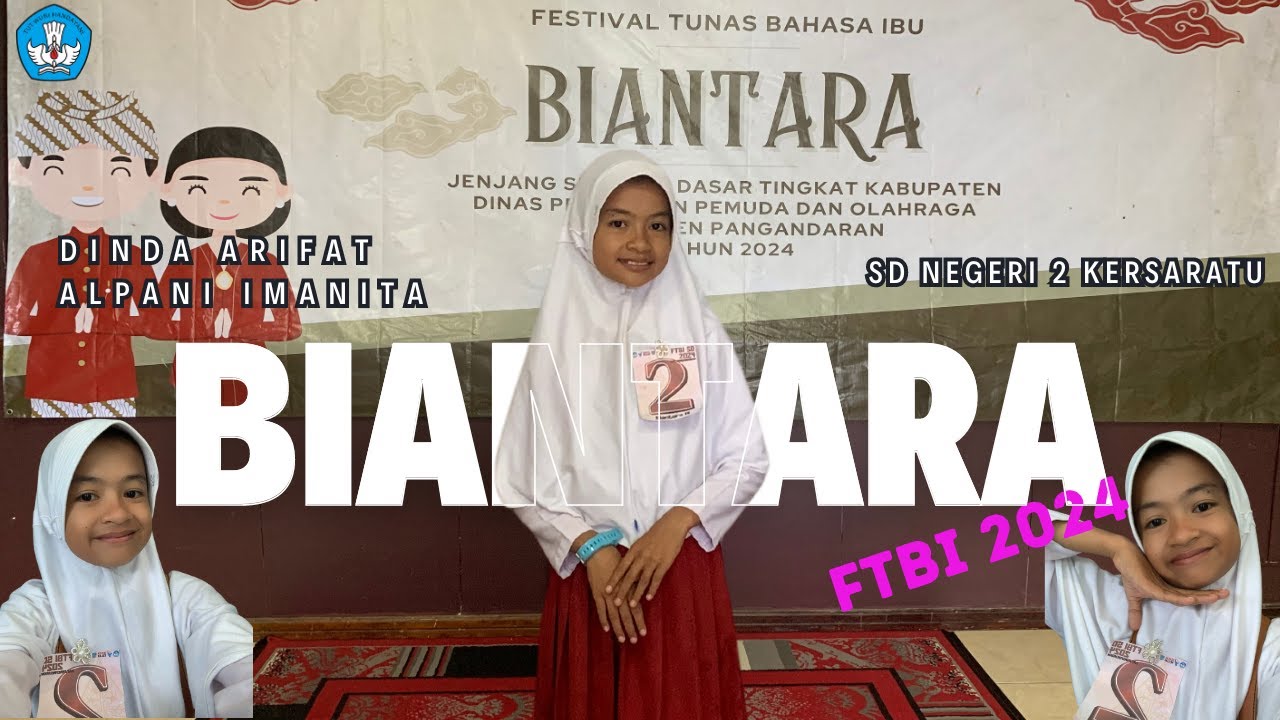 LOMBA FTBI 2024 - DINDA ARIFAT ALPANI IMANITA - BIANTARA PUTRI - JENJANG SD - SD NEGERI 2 KERSARATU