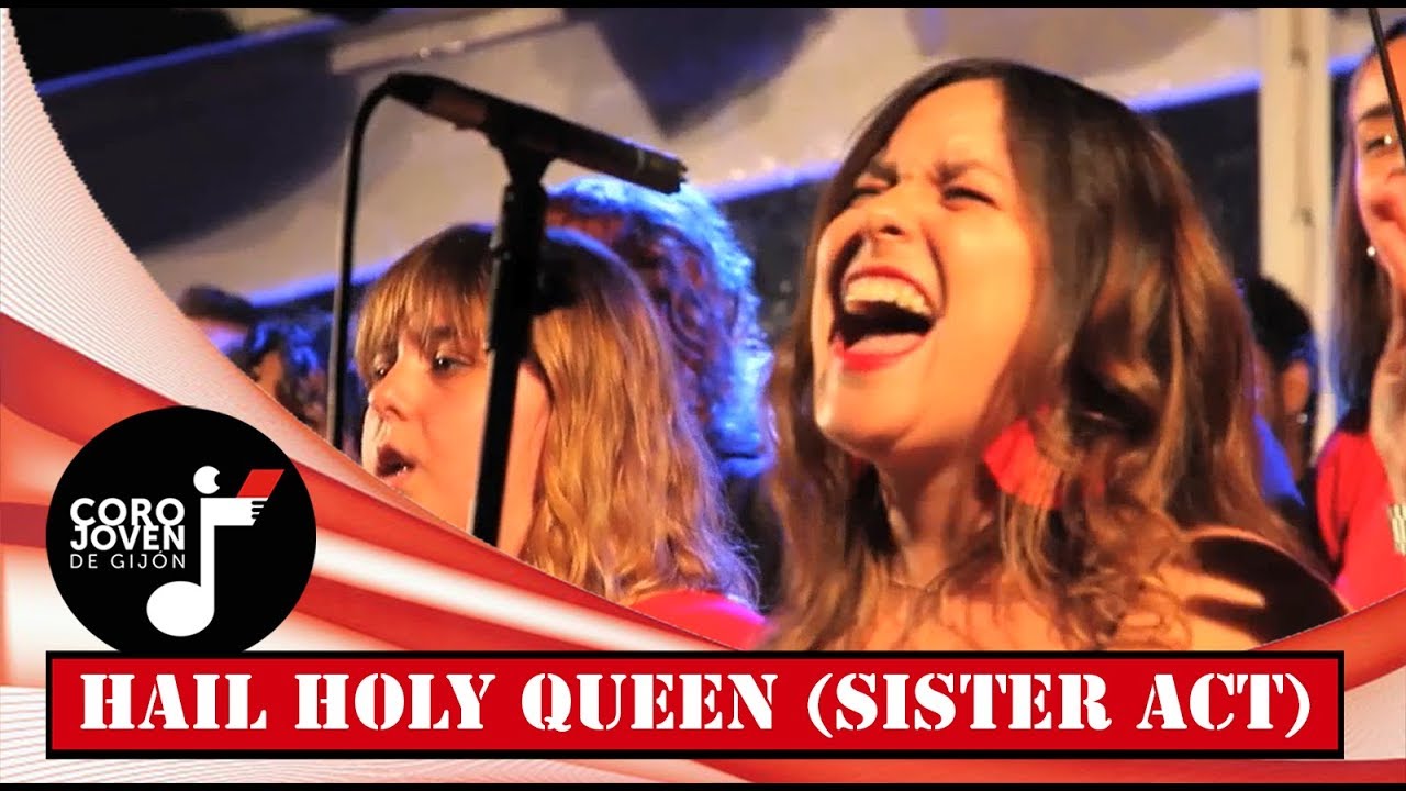 Hail Holy Queen - Coro Joven de Gijón (Sister Act)