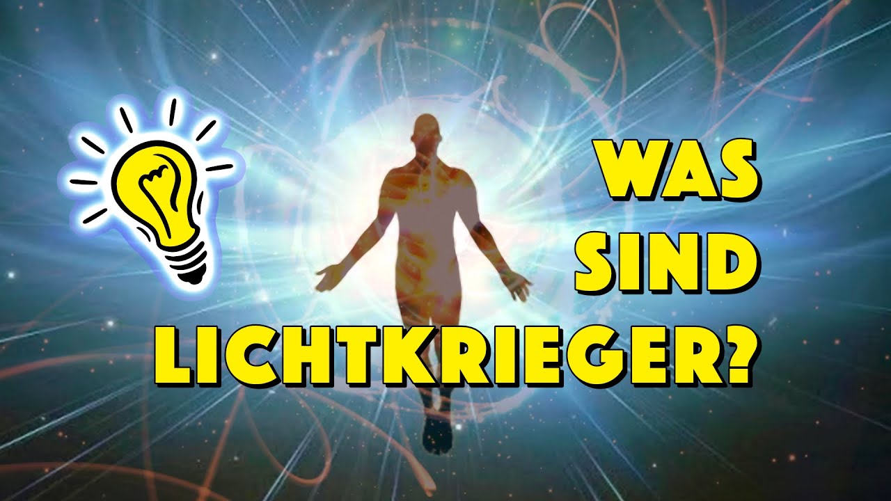 Was sind Lichtkrieger? - Geistesblitze