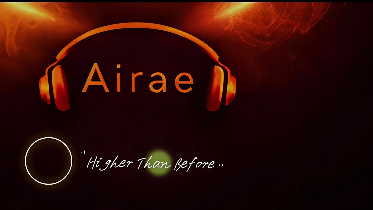 Airae - Higher Than Before ( Official Audio )