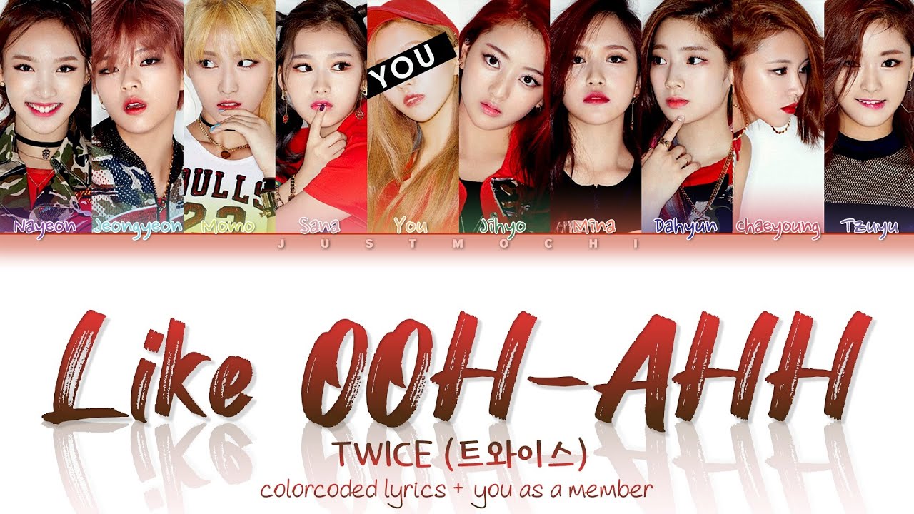 TWICE (트와이스) – ‘Like OOH-AHH’ [10 Members ver.] (Color Coded Lyrics Eng/Rom/가사)