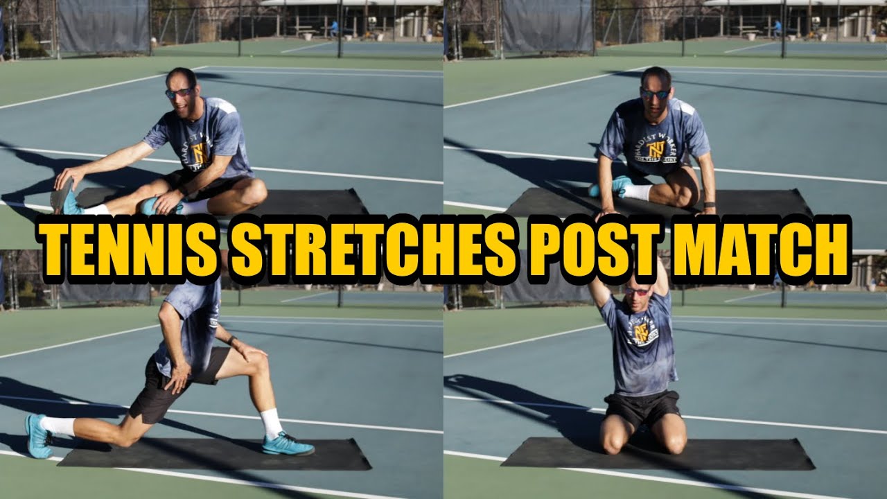 Tennis Stretches After Match Play