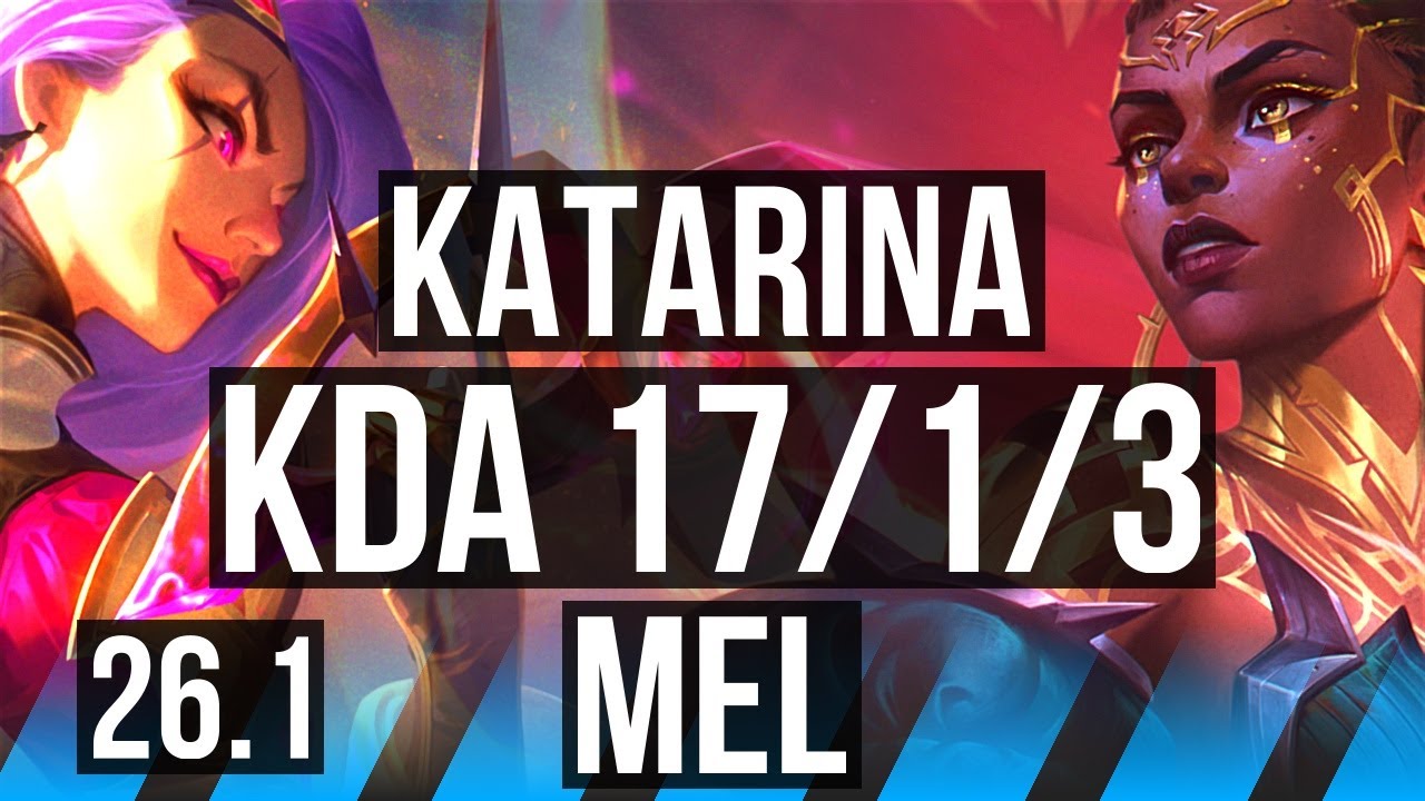KATARINA vs MEL (MID) | Good KDA: 17/1/3, 47K damage | EUNE Master | 26.1