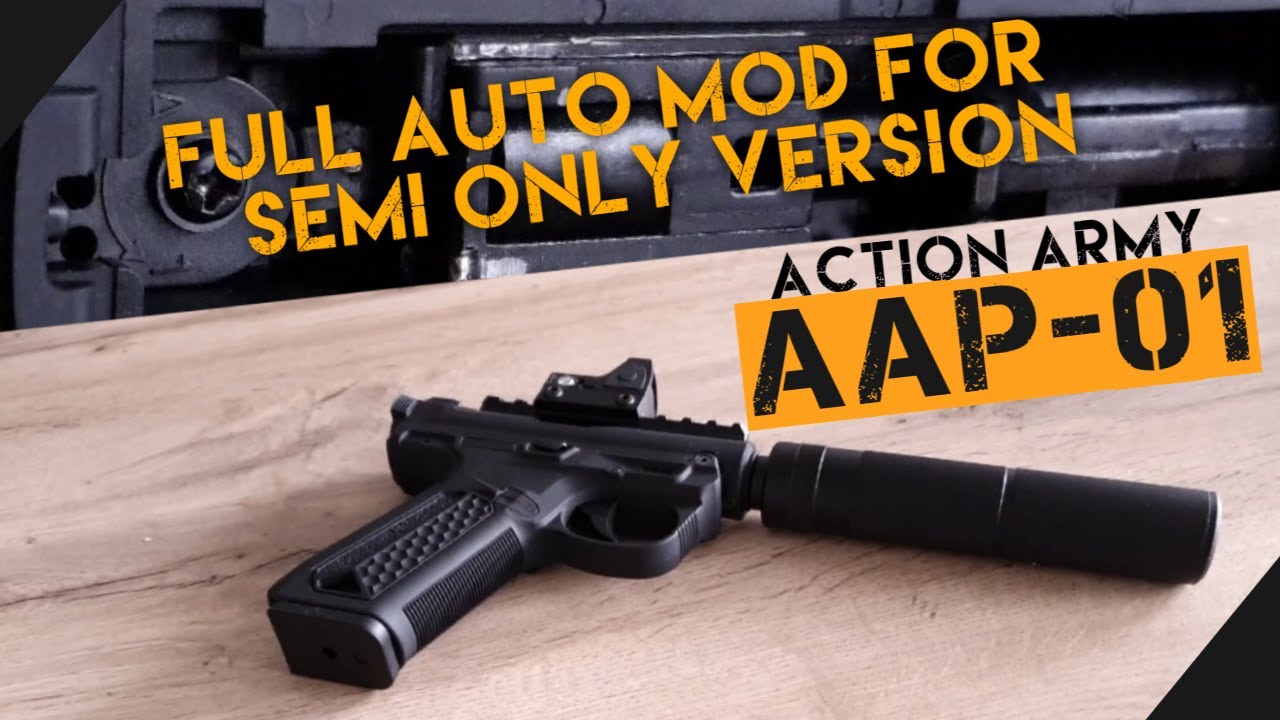 [Airsoft Tips & Projects] - Full auto mod for AAP-01 semi only version!