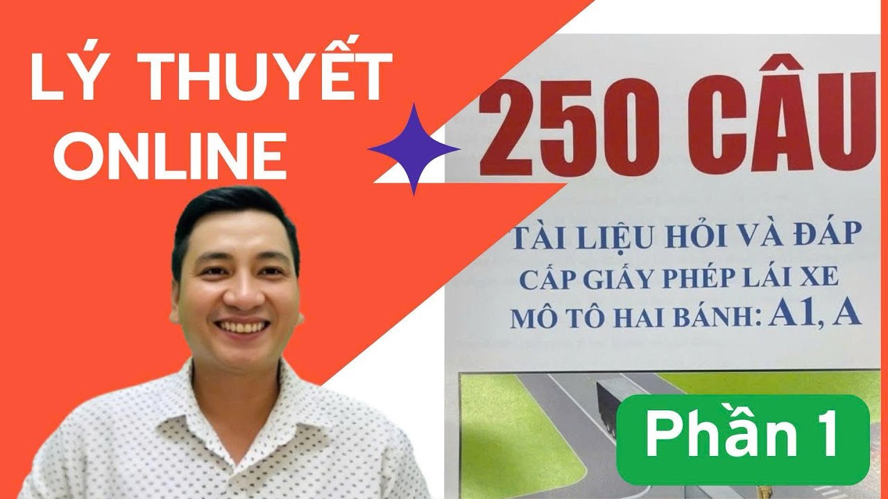 Phần 1| Buổi học online A1, A hiệu quả: Ôn bộ 250 Câu – Nắm trọng tâm, thi tự tin