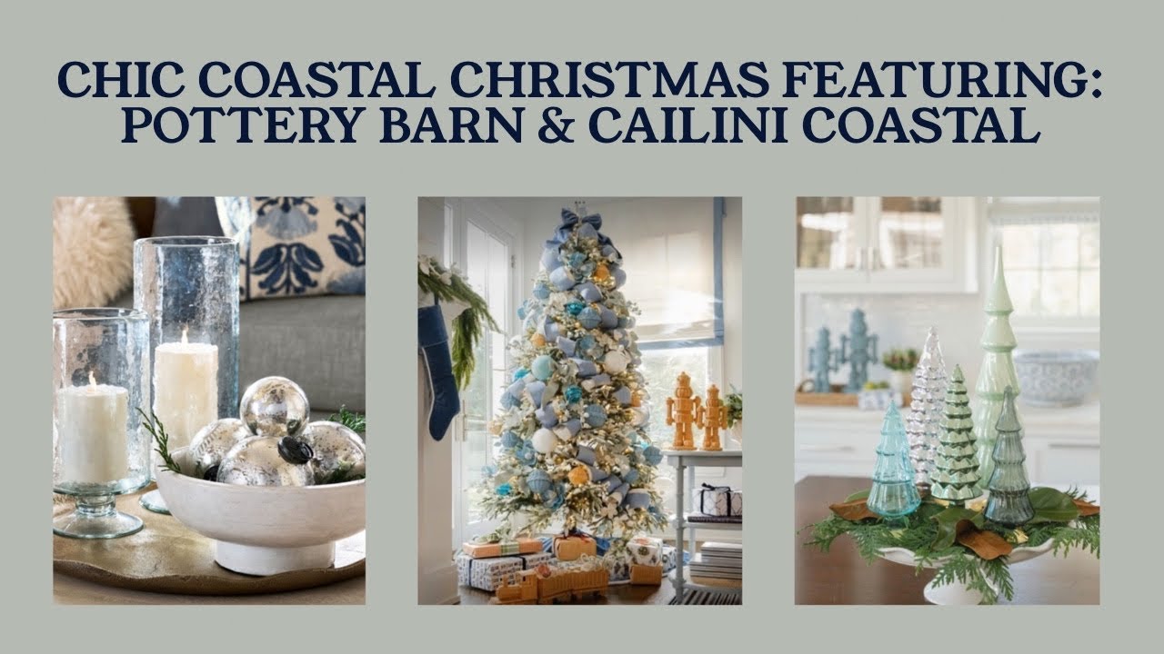 Chic Coastal Christmas Decor; Featuring Pottery Barn & Cailini Coastal