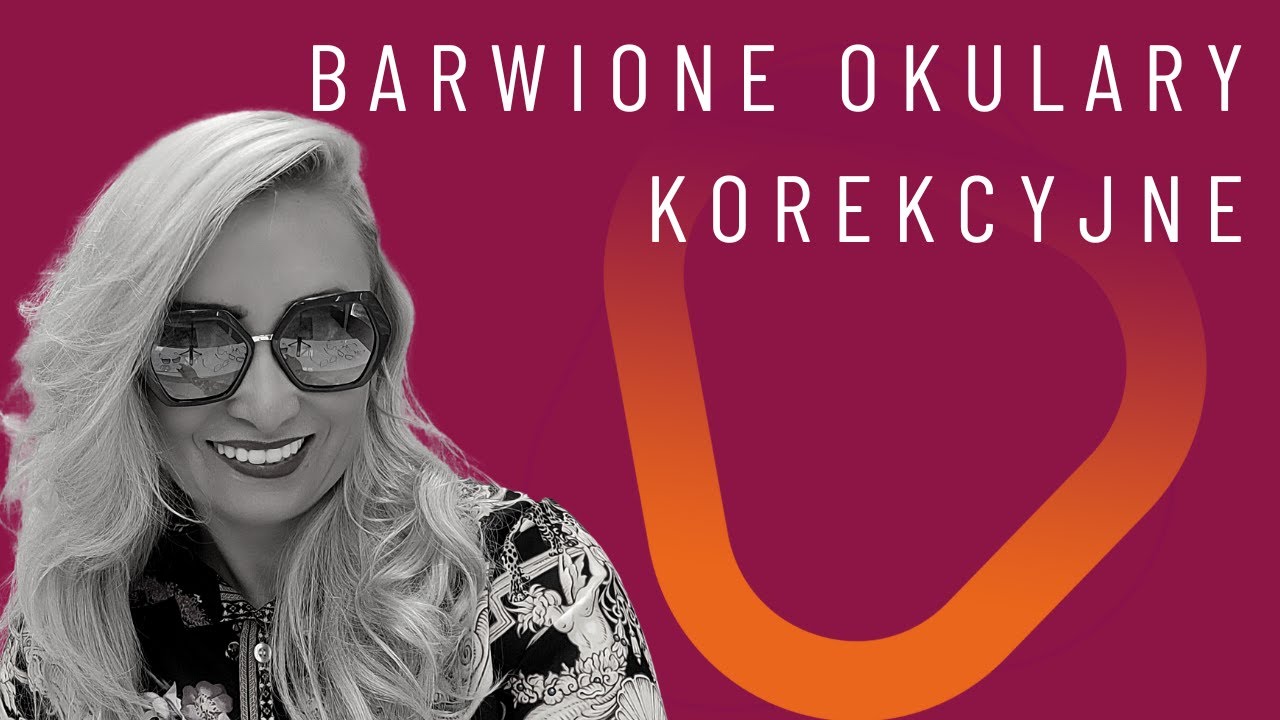 Barwione okulary korekcyjne | fotochromy, lustra, barwienie gradalne