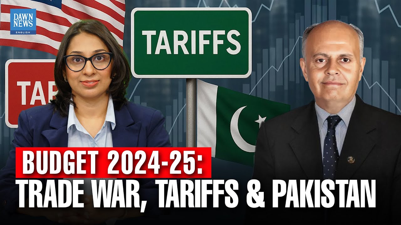 Budget 2024-25: Trade War, Tariffs And Pakistan | Ehsan Malik | Dawn News English