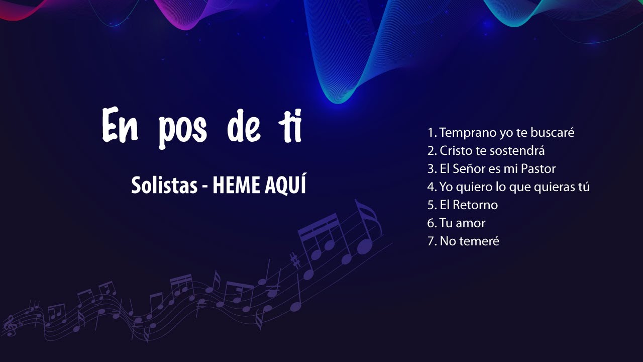En pos de ti - Solistas - Heme Aquí