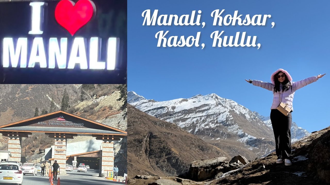 Manali Tour | Best Places to Visit in Manali | Atal Tunnel | Snow Point | Kasol | Himachal | Part 1