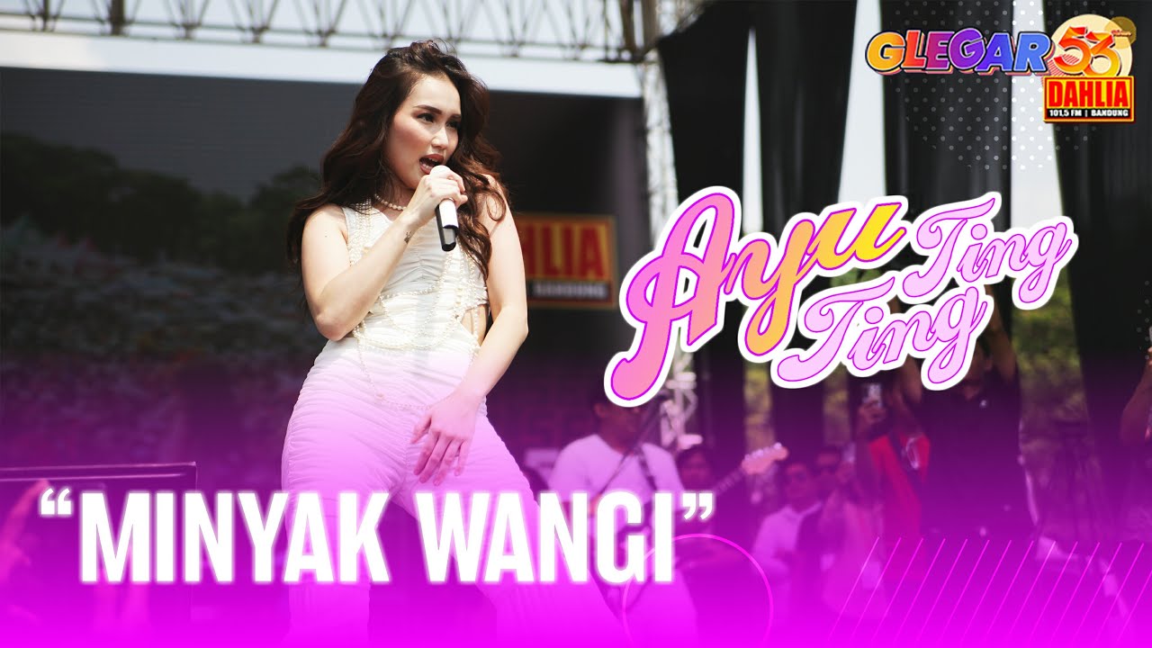 AYU TING TING - MINYAK WANGI ( LIVE PERFORM 53 TAHUN DAHLIA )