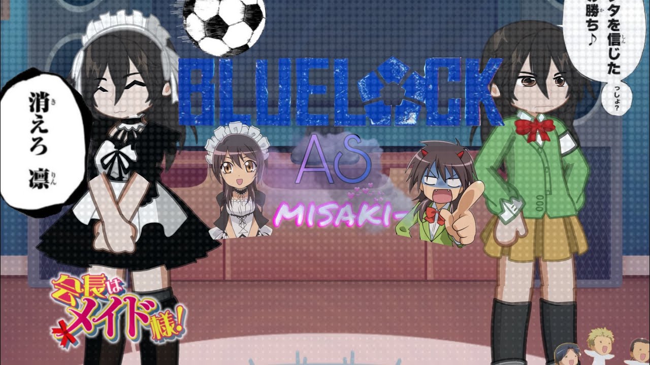Blue Lock react to Y/n as Misaki Ayuzawa  || 2x speed || Highschool au ||