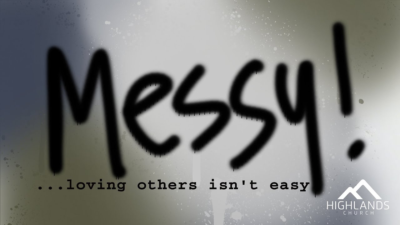 God Loves Messy People