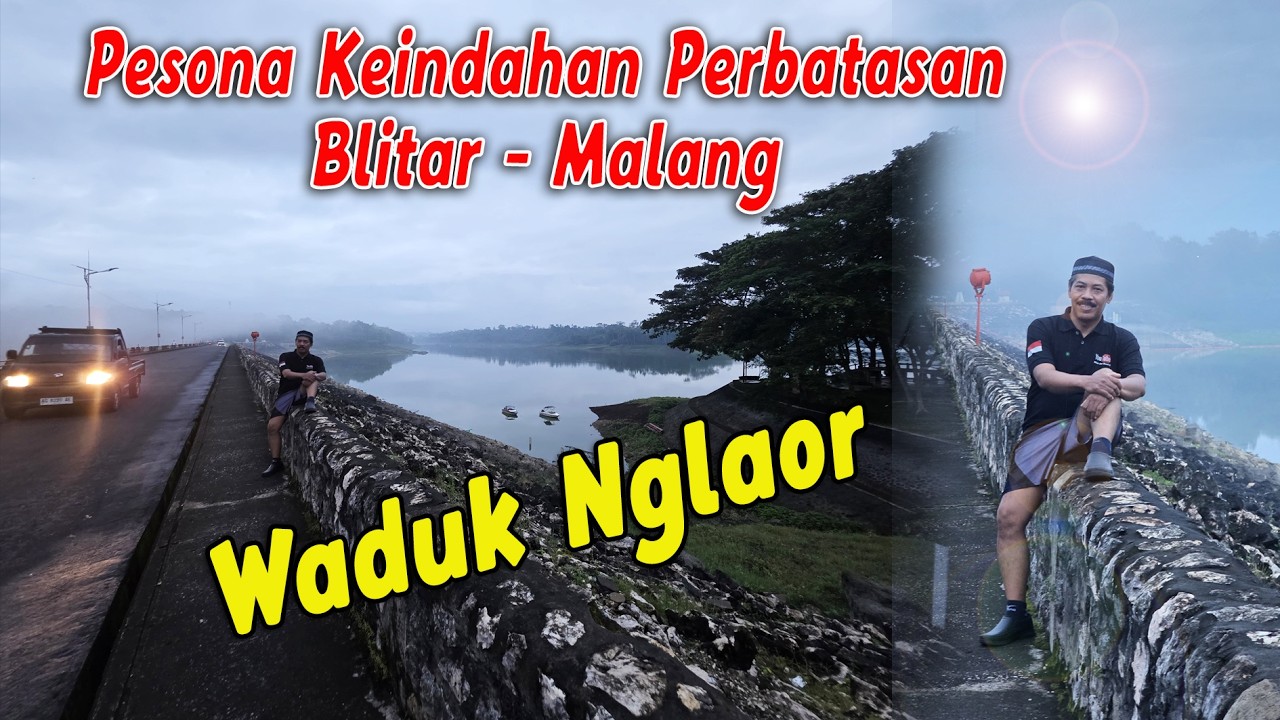 Pesona Keindahan Perbatasan Blitar Malang 💖 Waduk Nglaor #blitarjayashooting