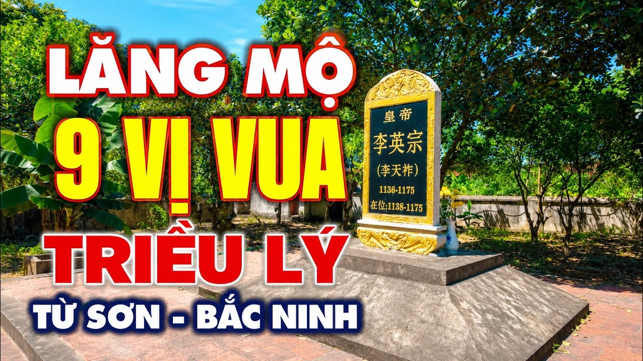 Toàn cảnh lăng mộ 9 vị Vua triều Lý.
