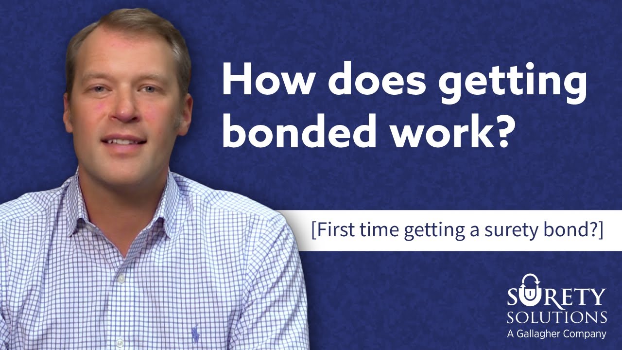 How does getting bonded work? [My first time getting a surety bond.]