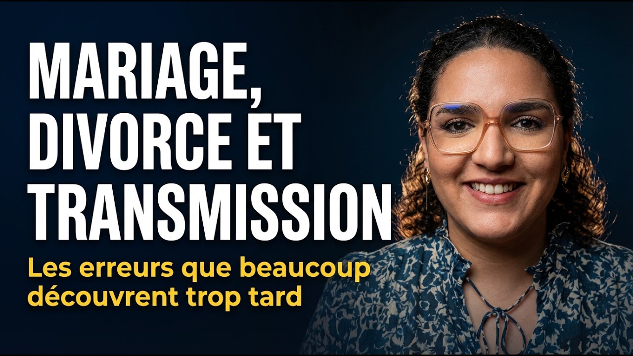 #187 Ibtissam Balou - Mariage, divorce et transmission